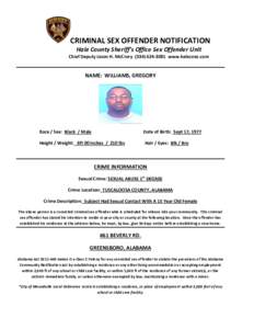 CRIMINAL SEX OFFENDER NOTIFICATION Hale County Sheriff’s Office Sex Offender Unit Chief Deputy Jason H. McCrorywww.halecoso.com NAME: WILLIAMS, GREGORY