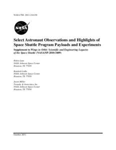 NASA/TM–[removed]Select Astronaut Observations and Highlights of Space Shuttle Program Payloads and Experiments Supplement to Wings in Orbit: Scientific and Engineering Legacies of the Space Shuttle (NASA/SP[removed]
