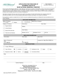 APPLICATION FOR PURCHASE OF INTERMENT RIGHTS IN RCMP NATIONAL MEMORIAL CEMETERY Date Application Submitted to Beechwood