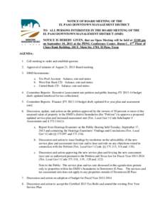 NOTICE OF BOARD MEETING OF THE EL PASO DOWNTOWN MANAGEMENT DISTRICT TO: ALL PERSONS INTERESTED IN THE BOARD MEETING OF THE EL PASO DOWNTOWN MANAGEMENT DISTRICT (DMD) NOTICE IS HEREBY GIVEN, that an Open Meeting will be h