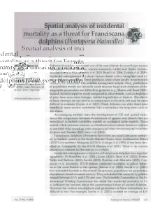 Spatial analysis of incidental mortality as a threat for Franciscana dolphins (Pontoporia blainvillei) Marcelo Hernán Cassini
