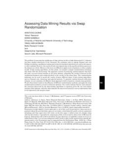 Assessing Data Mining Results via Swap Randomization ARISTIDES GIONIS Yahoo! Research HEIKKI MANNILA University of Helsinki and Helsinki University of Technology