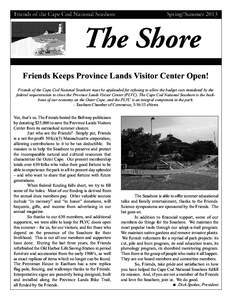Friends of the Cape Cod National Seashore  Spring/Summer 2013 The Shore Friends Keeps Province Lands Visitor Center Open!
