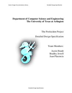Senior Design Documentation Library  Detailed Design Specification Department of Computer Science and Engineering The University of Texas at Arlington