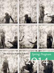Spring Program[removed]The American Academy in Berlin