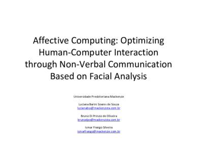 Affective Computing: Optimizing Human-Computer Interaction through Non-Verbal Communication Based on Facial Analysis Universidade Presbiteriana Mackenzie Luciana Barini Soares de Souza