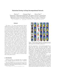 Pedestrian Parsing via Deep Decompositional Network Ping Luo1,3 Xiaogang Wang2 Xiaoou Tang1,3∗ 1 Department of Information Engineering, The Chinese University of Hong Kong