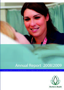 Annual Report[removed]Broadmeadows Health Service Bundoora Extended Care Centre Craigieburn Health Service Panch Health Service The Northern Hospital Chairperson’s Report Our Vision