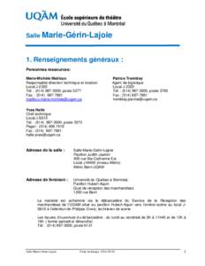 Salle Marie-Gérin-Lajoie  1. Renseignements généraux : Personnes ressources: Marie-Michèle Mailloux Responsable direction technique et location