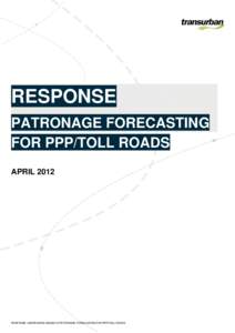 RESPONSE PATRONAGE FORECASTING FOR PPP/TOLL ROADS APRIL[removed]RESPONSE: ADDRESSING ISSUES IN PATRONAGE FORECASTING FOR PPP/TOLL ROADS