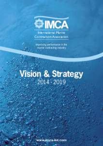 International Marine Contractors Association Improving performance in the marine contracting industry  Vision & Strategy