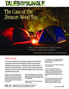 The Case of the Jimson Weed Tea How a safe harbor policy helped a school through a camping trip emergency By Donna Davis with Donna Williamson and Michael Blacher