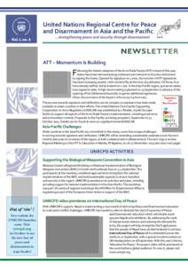 United Nations Regional Centre for Peace and Disarmament in Asia and the Pacific Vol. 1, no. 3 NEWSLETTER ATT – Momentum Is Building