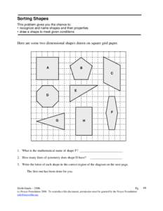 Sorting Shapes This problem gives you the chance to: • recognize and name shapes and their properties • draw a shape to meet given conditions  Here are some two dimensional shapes drawn on square grid paper.