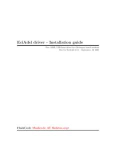 EciAdsl driver - Installation guide Free ADSL USB linux driver for Globespan based modems Doc for EciAdsl v0.11 - September, FlashCode <flashcode AT flashtux.org>