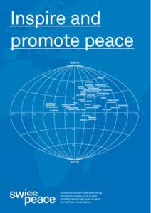 Inspire and promote peace Schweizerische Friedensstiftung Fondation suisse pour la paix Fondazione svizzera per la pace