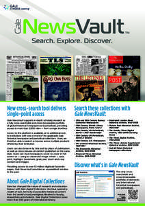New cross-search tool delivers single-point access Search these collections with Gale NewsVault :