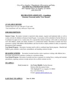 City of Los Angeles • Department of Recreation and Parks BALDWIN HILLS RECREATION CENTER 5401 Highlight Place Los Angeles, CA0746  RECREATION ASSISTANT – 4 positions