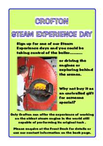 CROFTON STEAM EXPERIENCE DAY Sign up for one of our Steam Experience days and you could be taking control of the boiler………. or driving the
