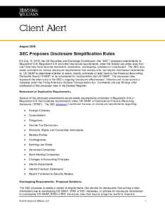 AugustSEC Proposes Disclosure Simplification Rules On July 13, 2016, the US Securities and Exchange Commission (the “SEC”) proposed amendments to Regulation S-K, Regulation S-X and other disclosure requirement