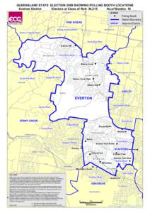 QUEENSLAND STATE ELECTION 2009 SHOWING POLLING BOOTH LOCATIONS Everton District Electors at Close of Roll: 30,215 No.of Booths: 16 WARNER WARNER
