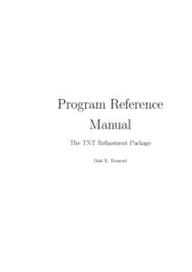 Program Reference Manual The TNT Refinement Package Dale E. Tronrud  This manual is consistent with Release 5-F of TNT. Detailed information about the package and methods used can be found in the