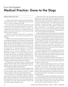 From the President:  Medical Practice: Gone to the Dogs Tamzin A. Rosenwasser, M.D. One day toward the end of November, Koochi seemed lethargic, with a stiff neck, so I called—the health plan’s utilization review