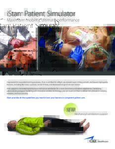 iStan® Patient Simulator  Maximum mobility, ultimate performance Engineered for expanded training purposes, iStan is certified for inflight use aboard major military aircraft, and boasts high quality features, including