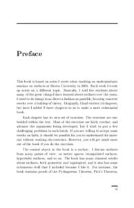 Preface  This book is based on notes I wrote when teaching an undergraduate seminar on surfaces at Brown University in[removed]Each week I wrote up notes on a diﬀerent topic. Basically, I told the students about many of 