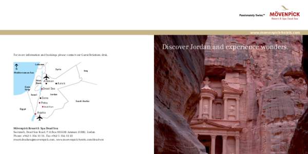 www.moevenpick-hotels.com  Discover Jordan and experience wonders. For more information and bookings please contact our Guest Relations desk. Lebanon N