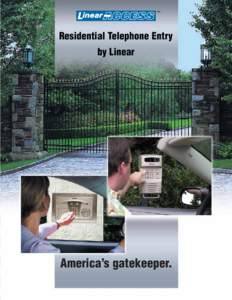 ™  Residential Telephone Entry by Linear  America’s gatekeeper.