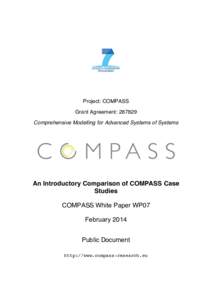 Project: COMPASS Grant Agreement: Comprehensive Modelling for Advanced Systems of Systems An Introductory Comparison of COMPASS Case Studies