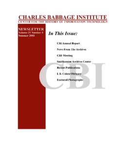 CHARLES BABBAGE INSTITUTE CENTER FOR THE HISTORY OF INFORMATION TECHNOLOGY NEWSLETTER  Summer 2003