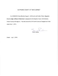 SUPREME COURT OF NEW JERS EY  It is ORDERED that effective August 1, 2016 and until further Order, Superior Court Judge Jeffrey B. Beacham is assigned to the Superior Court, Civil Division, Essex County (Vicinage 5). Thi
