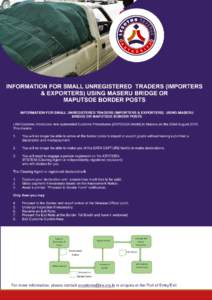 INFORMATION FOR SMALL UNREGISTERED TRADERS (IMPORTERS & EXPORTERS) USING MASERU BRIDGE OR MAPUTSOE BORDER POSTS LRA Customs introduces new automated Customs Procedures (ASYCUDA World) in Maseru on the 22nd AugustT