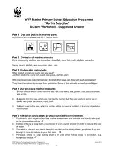 WWF Marine Primary School Education Programme “Hoi Ha Detective” Student Worksheet – Suggested Answer Part 1 Dos and Don’ts in marine parks Activities which we should not do in marine parks: