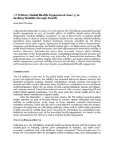 US Military Global Health Engagement since 9/11: Seeking Stability through Health Jean-Paul Chretien Following the September 11, 2001 terrorist attacks, the US military expanded its global health engagement as part of br