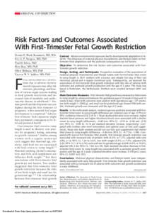 ORIGINAL CONTRIBUTION  Risk Factors and Outcomes Associated With First-Trimester Fetal Growth Restriction Dennis O. Mook-Kanamori, MD, MSc Eric A. P. Steegers, MD, PhD