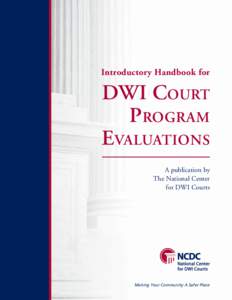 Introductory Handbook for  DWI COURT PROGRAM EVALUATIONS A publication by