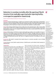 Articles  Reduction in overdose mortality after the opening of North America’s first medically supervised safer injecting facility: a retrospective population-based study Brandon D L Marshall, M-J Milloy, Evan Wood, Ju