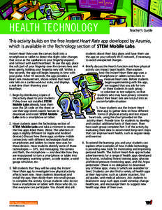 HEALTH TECHNOLOGY  Teacher’s Guide This activity builds on the free Instant Heart Rate app developed by Azumio, which is available in the Technology section of STEM Mobile Labs.