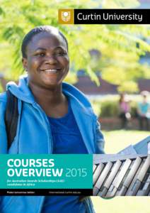 COURSES OVERVIEW 2015 for Australian Awards Scholarships (AAS) candidates in Africa Make tomorrow better.