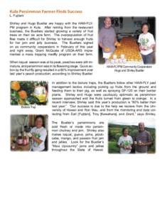 Kula Persimmon Farmer Finds Success L. Fujitani Shirley and Hugo Buetler are happy with the HAW-FLYPM program in Kula. After retiring from the restaurant business, the Buetlers started growing a variety of fruit trees on