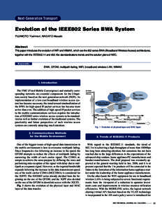Next-Generation Transport  Evolution of the IEEE802 Series BWA System FUJIMOTO Yoshinori, NAGATO Masaki  Abstract