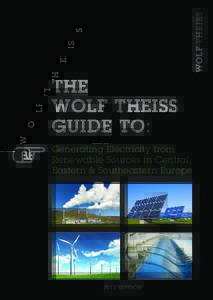 THE WOLF THEISS GUIDE TO: Generating Electricity from Renewable Sources in Central, Eastern & Southeastern Europe