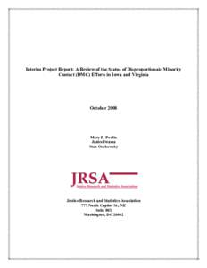 Interim Project Report: A Review of the Status of Disproportionate Minority Contact (DMC) Efforts in Iowa and Virginia October[removed]Mary E. Poulin