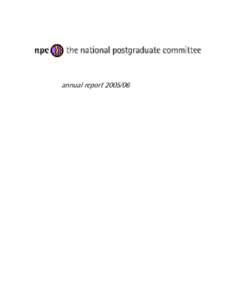 annual report  National Postgraduate Committee Annual ReportBy charity law, the National Postgraduate Committee of the United Kingdom is required to produce an annual report. This annual report has been