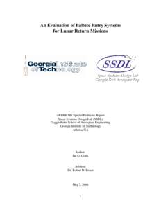 An Evaluation of Ballute Entry Systems for Lunar Return Missions AE8900 MS Special Problems Report Space Systems Design Lab (SSDL) Guggenheim School of Aerospace Engineering