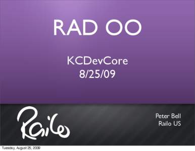 RAD OO KCDevCore[removed]Peter Bell Railo US
