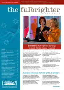 VOLUME 23 | NUMBER 3 | Nov[removed]The newsletter of the Australian–American Fulbright Commission promoting educational and cultural exchange between Australia and the United States.  the fulbrighter